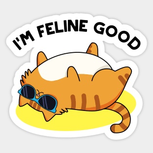 I'm Feline Good Cute Cat Pun Sticker